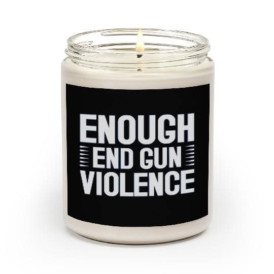 Enough End Gun Violence Scented Candles