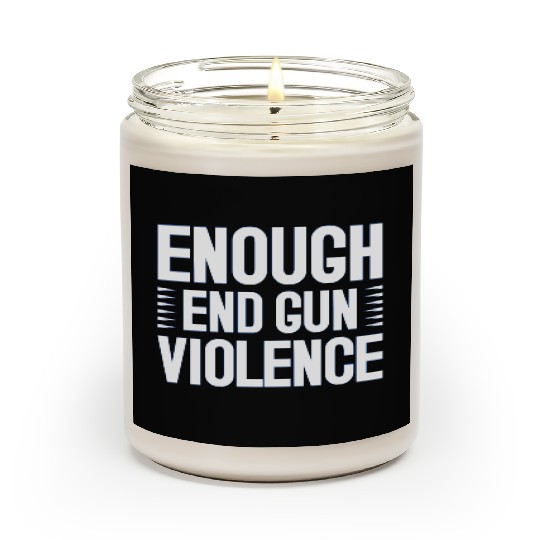 Enough End Gun Violence Scented Candles