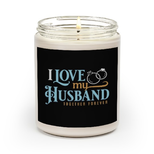 I Love My Husband, wedding, marriage, bride, groom Scented Candles