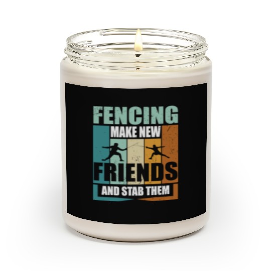 Funny Fencing Make New Friends And Stab Them Scented Candles