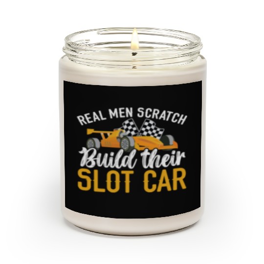 Real Men Scratch Build Their Slot Car Slot Racing Scented Candles