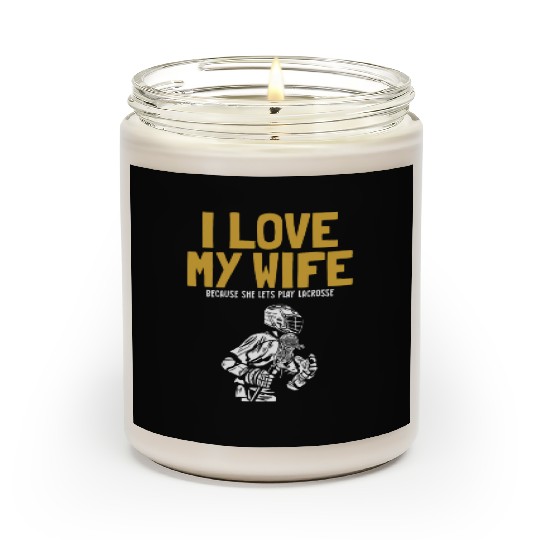 I Love My Wife Lacrosse Lax Legend Fan Mom Goalie Scented Candles
