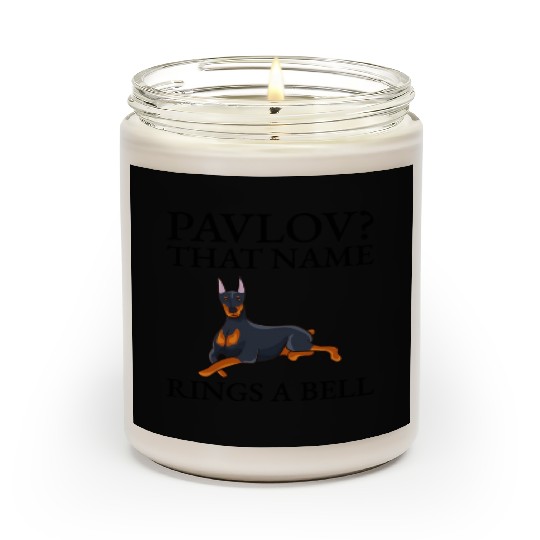 Pavlov That Name Rings A Bell Doberman Funny Scented Candles