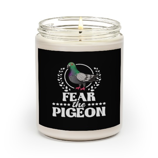 Fear The Pigeon Pigeon Racing Lover Birdwatching Scented Candles