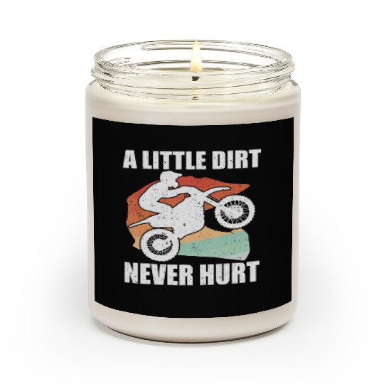 Funny A Little Dirt Never Hurt Dirt Bike Motocros Scented Candles