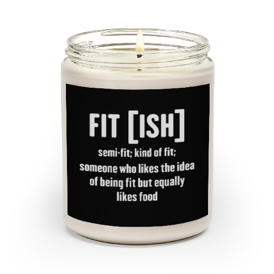Funny Saying Womens Gym Fit-ish Definition Scented Candles