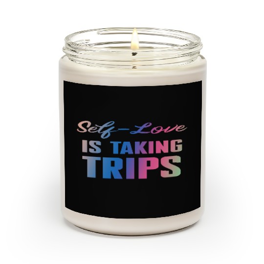 Self-Love Is Taking Trips Scented Candles