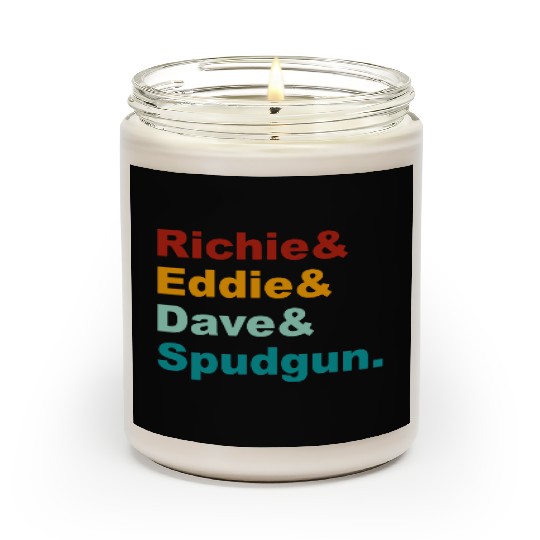 Richie& Eddie& Dave& Spudgun-Retro Funny Movie Ner Scented Candles