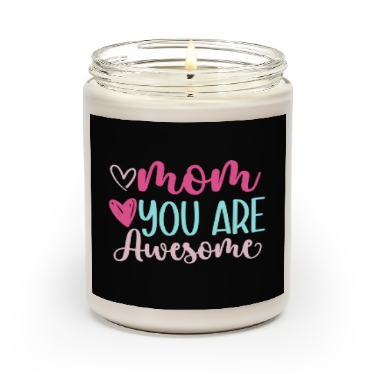 Mom you are awesome Mother's Day gift Scented Candles