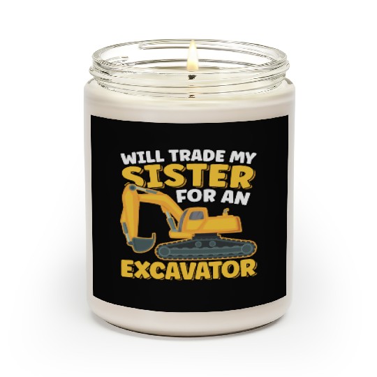 Will Trade Sister For An Excavator Funny Scented Candles