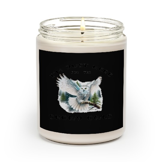 I'm Just Here for the Snow Owls - Birdwatching Scented Candles
