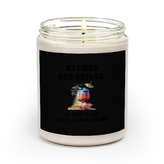 Retired Bus Driver Vacation Tropical Cocktail Scented Candles