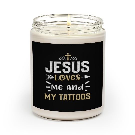 Jesus Loves Me And My Tattoos Scented Candles
