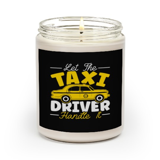 Let The Taxi Driver Handle It Taxicab Cab Driver Scented Candles
