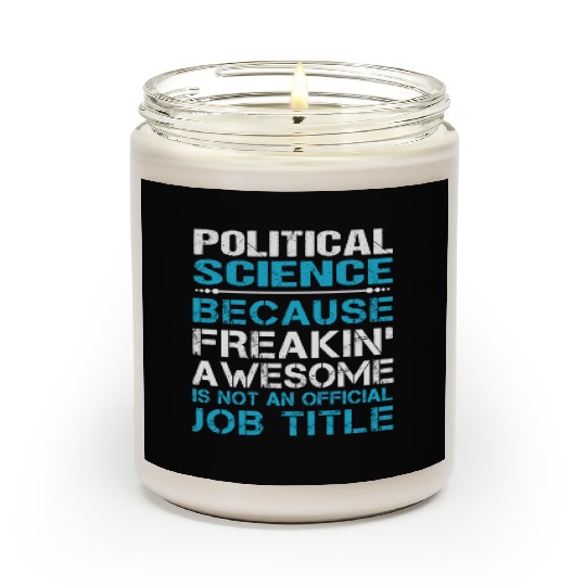 Political Science Scented Candles - Freaking Awesome Gift