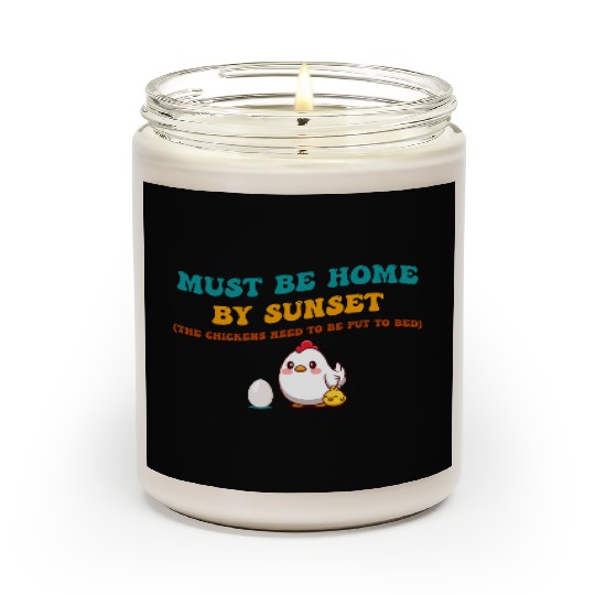 Must Be Home By Sunset Chickens Scented Candles