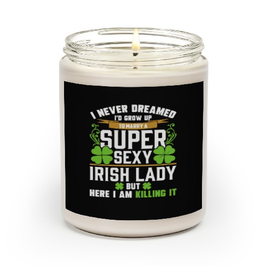 I Never Dreamed I'd Grow Up To Marry A Super Sexy Scented Candles