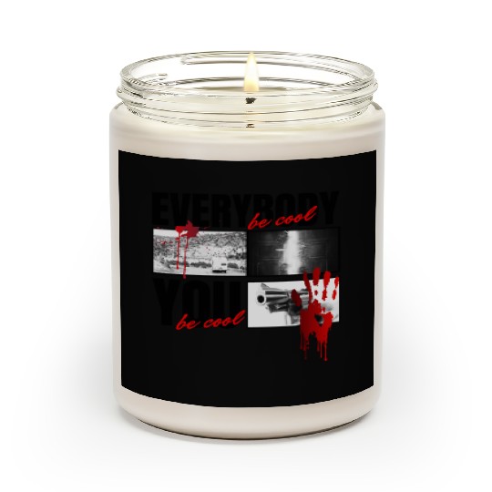 Everybody be cool You be cool Design Scented Candles