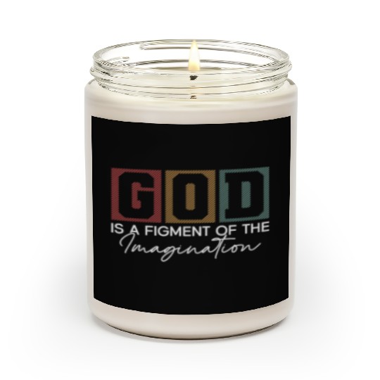 God Is A Figment Of The Imagination - Atheist Scented Candles