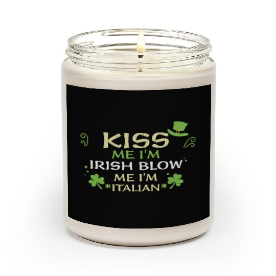 Kiss Me I'm Irish Blow Me I'm It... Scented Candles