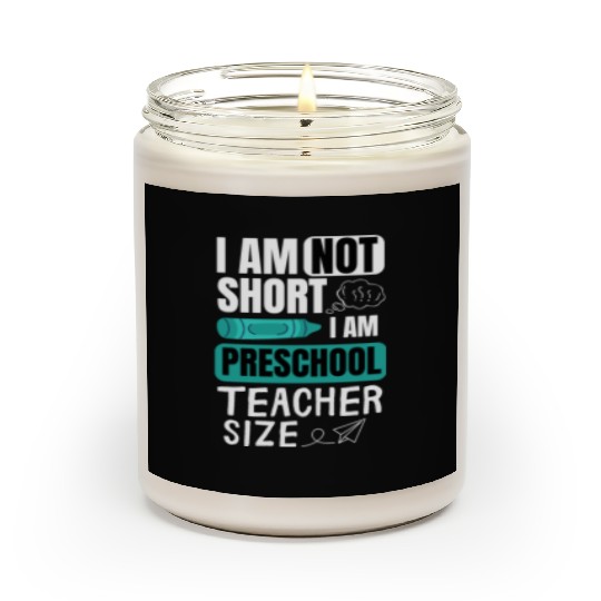 i am not short i am preschool teacher size Pre-K Scented Candles