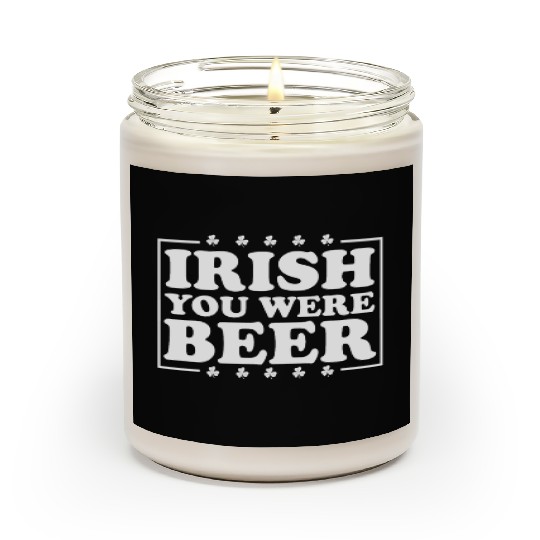 Irish You Were Beer St. Patrick's Day Irish Beerme Scented Candles