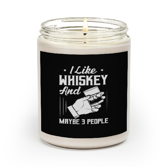 I Like Whiskey And Maybe 3 People Bourbon Drinking Scented Candles