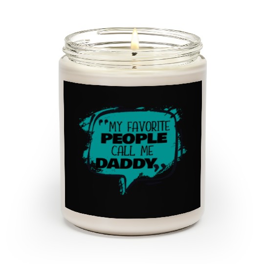 My Favorite People Call Me Daddy Scented Candles