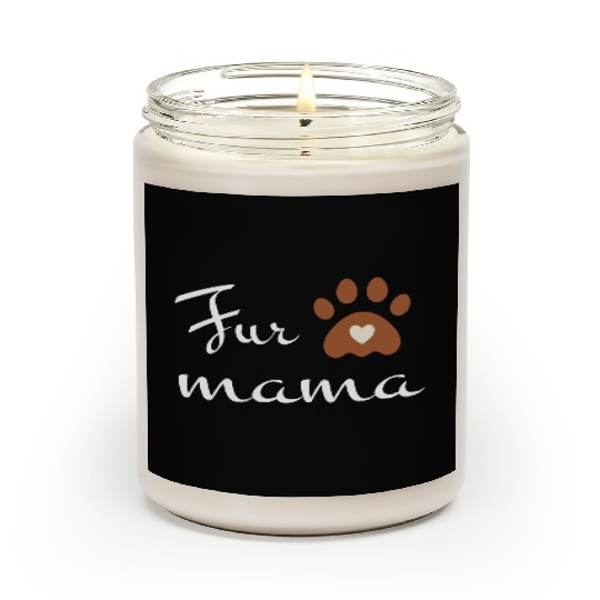 Fur mama cute dog lovers Scented Candles