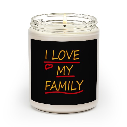 I Love my Family Scented Candles