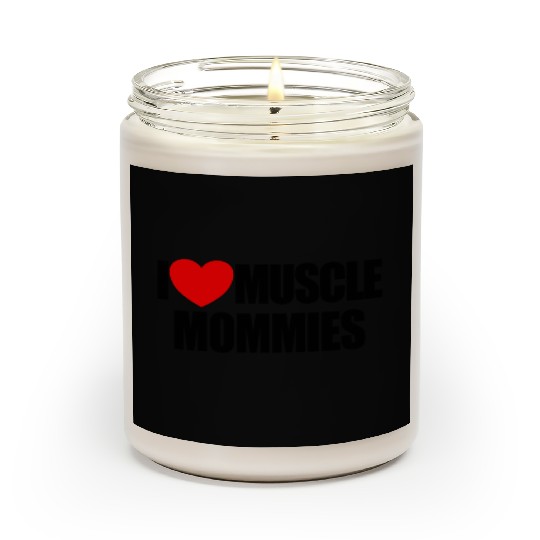 I Love Muscle Mommies Red Heart Muscle Mommies Scented Candles