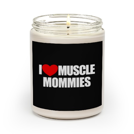 I Love Muscle Mommies Red Heart Muscle Mommies Scented Candles