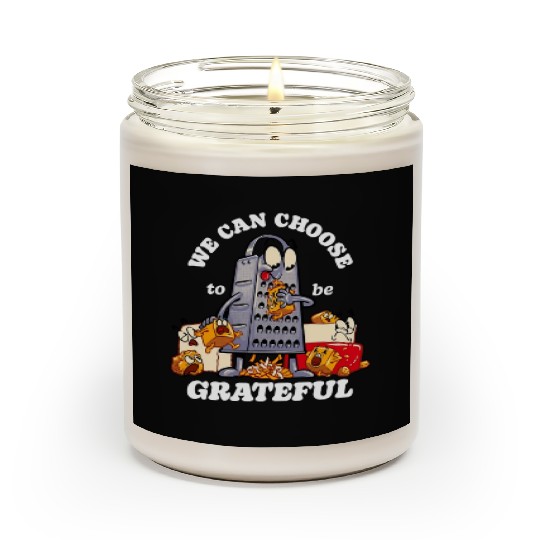 we can choose to be grateful Scented Candles