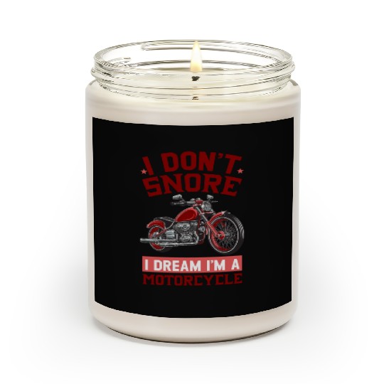 I DON'T SNORE I DREAM I'M A MOTORCYCLE Scented Candles