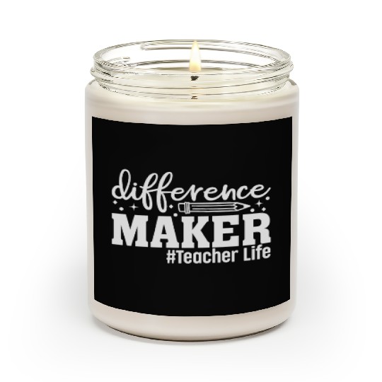 Teacher Life Difference Maker Happy First Day of S Scented Candles