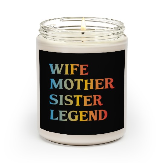 Wife Mother Sister Legend Best Mom Mama Mothers Scented Candles