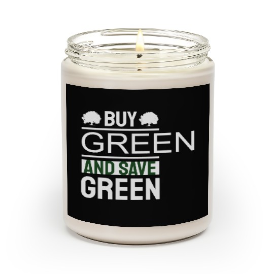Earth Day Buy Green And Save Green Pro Environment Scented Candles