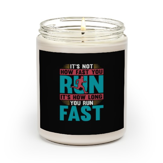 Cross Country Running It's Not How Fast Long Track Scented Candles