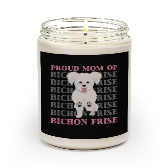 Proud mom of Bichon Frise cute puppy dog mom dad Scented Candles
