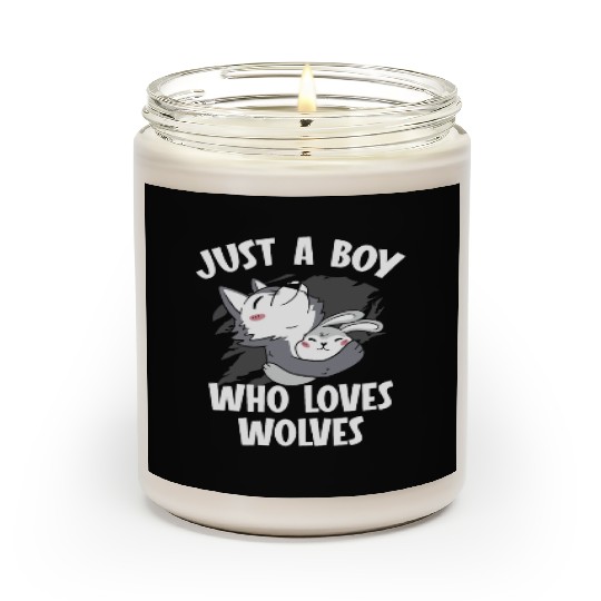 Just A Boy Who Loves Wolves Werewolf Wolf Lover Scented Candles