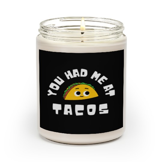 Taco You Had Me At Tacos Cinco De Mayo Mexican FF Band Scented Candles