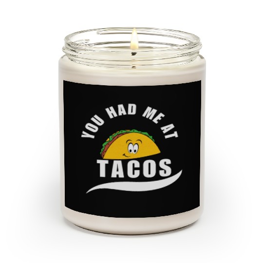 Taco You Had Me At Tacos Cinco De Mayo Mexican FF Band Scented Candles