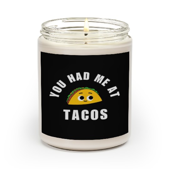 Taco You Had Me At Tacos Cinco De Mayo Mexican FF Band Scented Candles