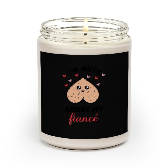 I'm Nuts About My Fiancé Scented Candles