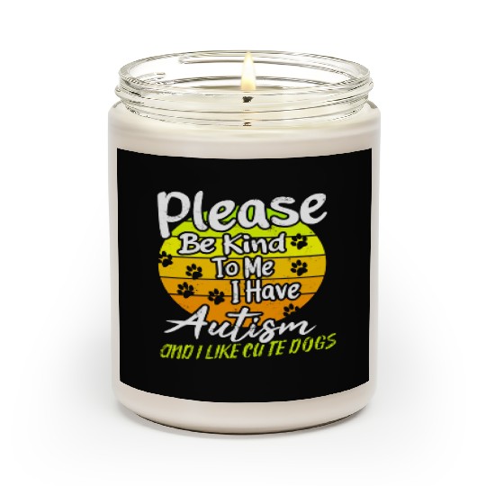 Please be Kind to Me I Have Autism nostalgia Scented Candles