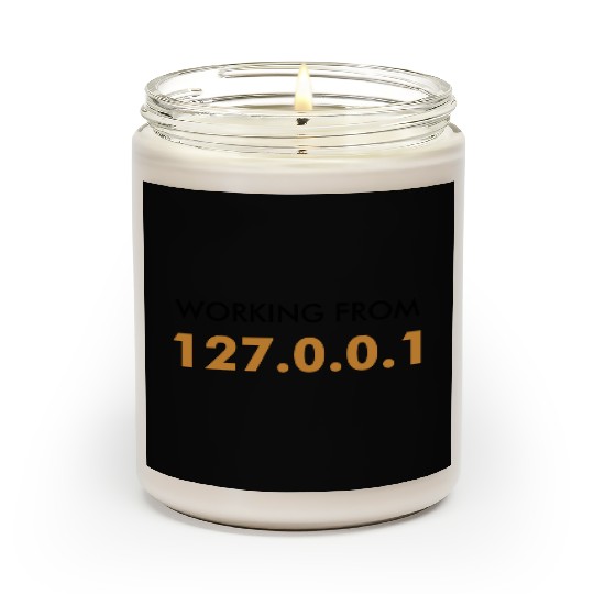 Working From Home 127.0.0.1 worker Scented Candles