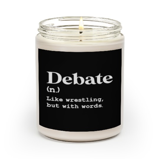 Debate Definition Like Wrestling With Words Scented Candles