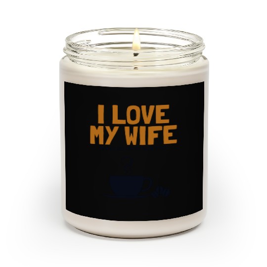 I love my Wife Coffee Latte Art Barista Queen Scented Candles