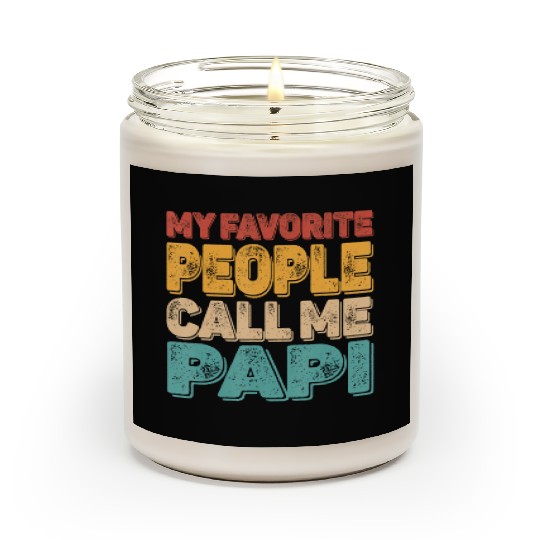 My Favorite People Call Me Papi Vintage Funny Dad Scented Candles