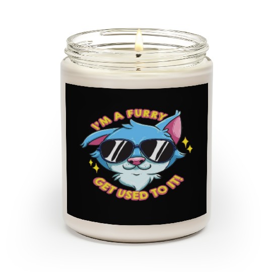 Funny Fursona Cool I m A Furry Get Used To It 15 Scented Candles
